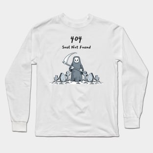 404 Soul Not Found Long Sleeve T-Shirt